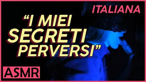 "I miei Segreti Perversi" - Italiana Dialoghi ASMR