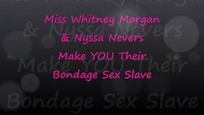 Whitney Morgan & Nyssa Nevers: Bound Sex Slave Neighbor POV